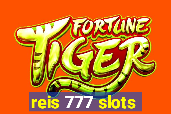 reis 777 slots